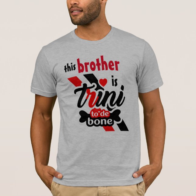 This Brother is Trini 2 de bone T-Shirt (Front)
