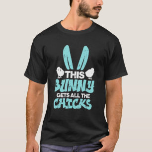 This Bunny Gets All Chicks Cute Easter Boys Kids T T-Shirt
