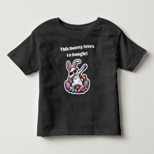 This bunny loves to boogie! toddler T-Shirt
