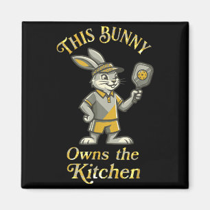 This bunny owns the kitchen funny pickleball playe magnet