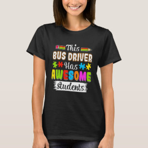 This Bus Driver Has Awesome Students Autism Awaren T-Shirt
