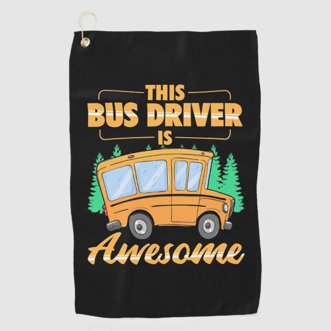 This Bus Driver Is Awesome Golf Towel (Front)