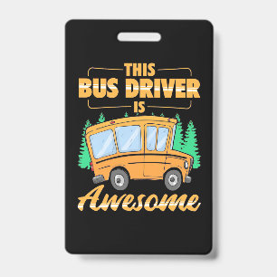 This Bus Driver Is Awesome ID Badge