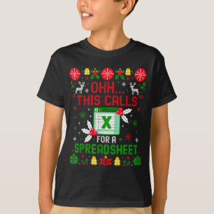 This Calls For A Spreadsheet Ugly Christmas  T-Shirt