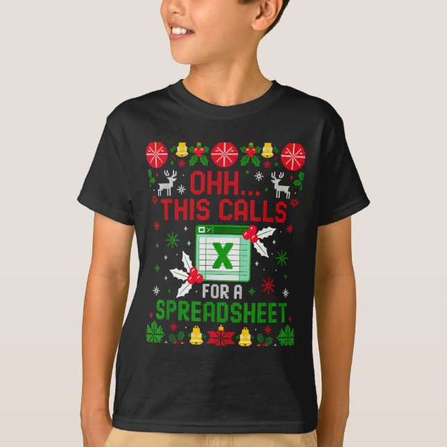 This Calls For A Spreadsheet Ugly Christmas  T-Shirt (Front)