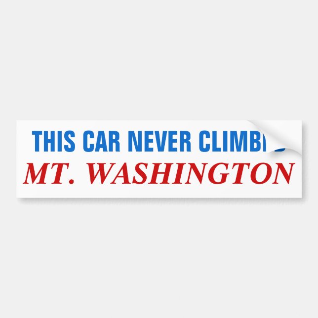 This Car Never Climbed Mt Washington Bumper Sticker (Front)
