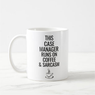 This Case Manager Runs On Coffee And Sarcasm Mug