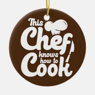 This Chef Knows How To Cook Cooking Lover Kitchen Ceramic Tree Decoration