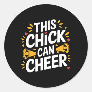 This Chick Can Cheer, Cheering Cheerleader Cheerle Classic Round Sticker