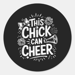 This Chick Can Cheer, Cheering Cheerleader Cheerle Classic Round Sticker