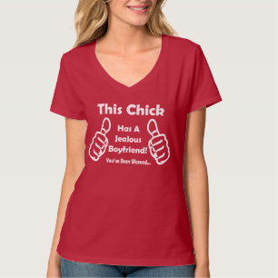 This Chick Has A Jealous Boyfriend T-Shirt