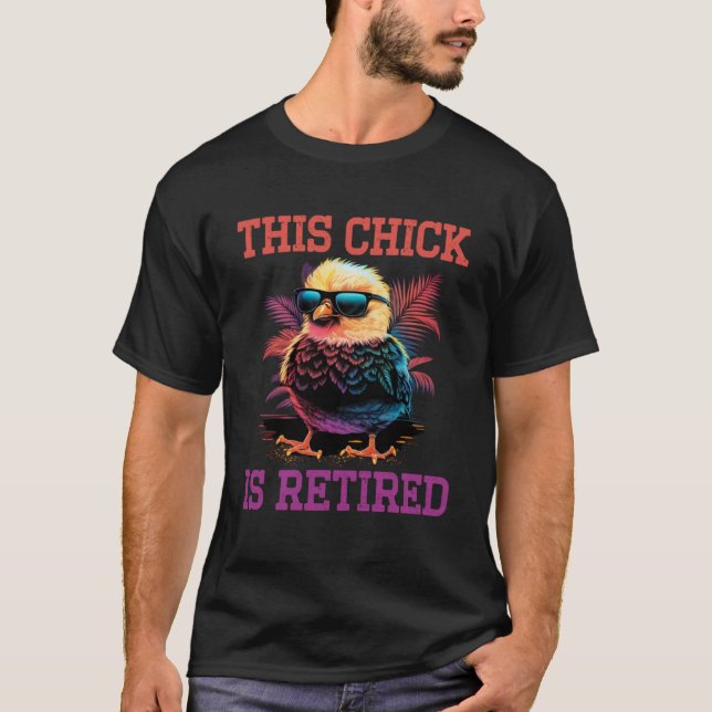 This Chick is retired Women Retirement  5 T-Shirt (Front)