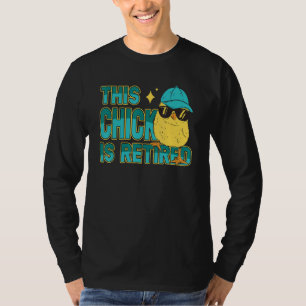 This Chick is retired Women Retirement T-Shirt