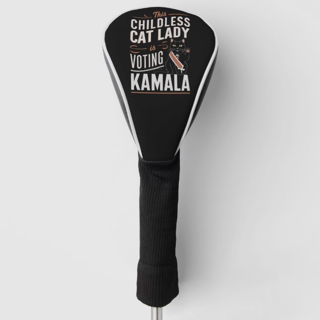 This Childless Cat Lady is Voting Kamala Golf Head Cover (Front)