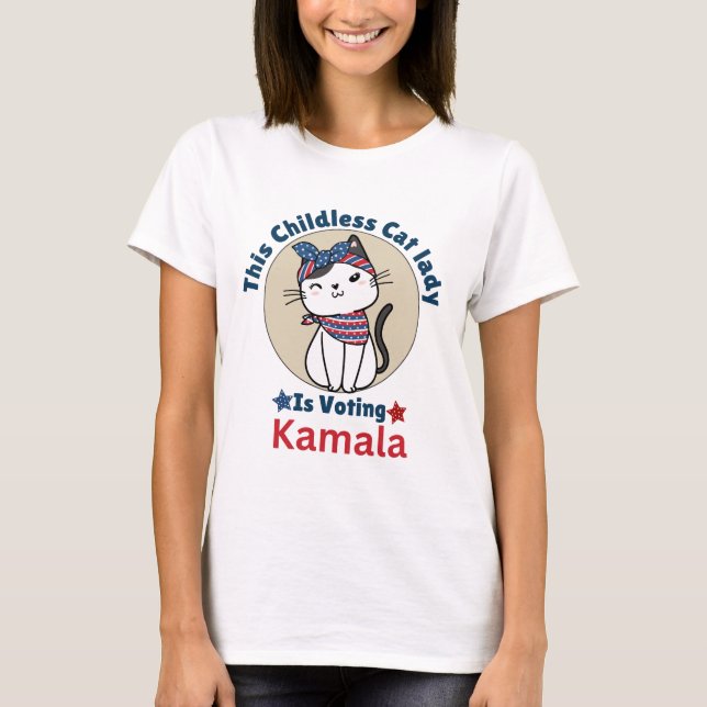This Childless Cat Lady is Voting Kamala T-Shirt (Front)