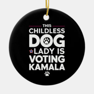 This Childless Dog Lady is Voting Kamala Election Ceramic Tree Decoration