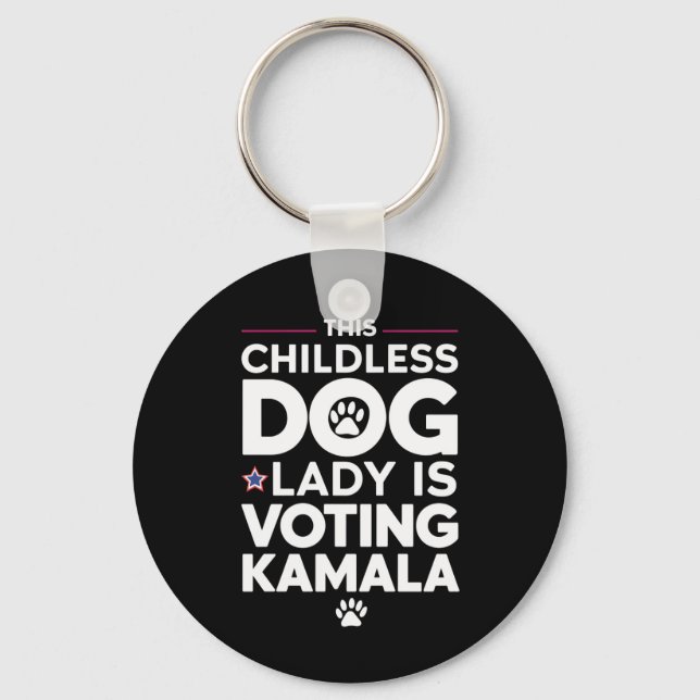 This Childless Dog Lady is Voting Kamala Election  Key Ring (Front)