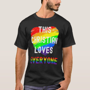 This Christian Loves Everyone All Inclusive Lgbt G T-Shirt