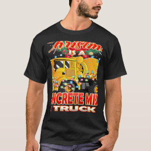 This Christmas All I Want is a Concrete Mixer Truc T-Shirt