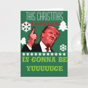 This Christmas is gonna be yuuuuge, Trump Card