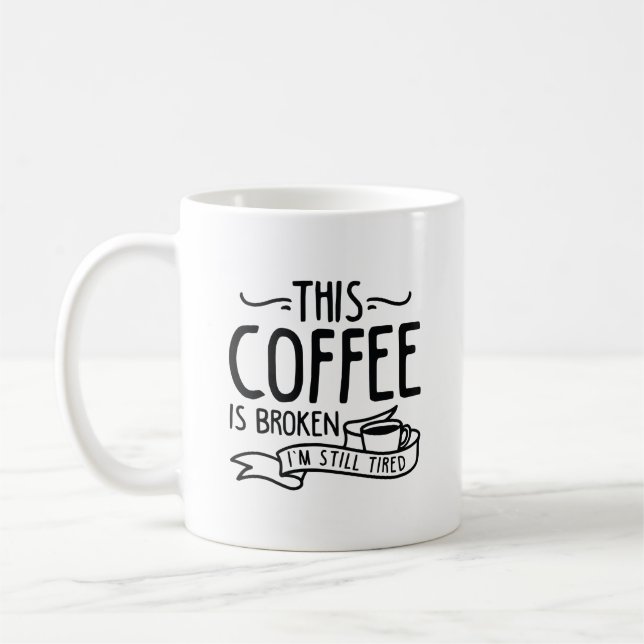 This Coffee Is Broken Mug (Left)