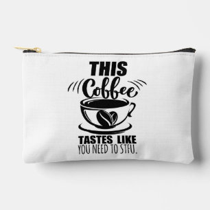 This Coffee Tastes Like You Need To STFU Accessory Pouch