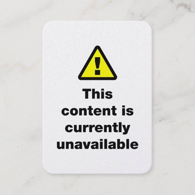 ⚠ This Content Is Currently Unavailable Business Card (Front)