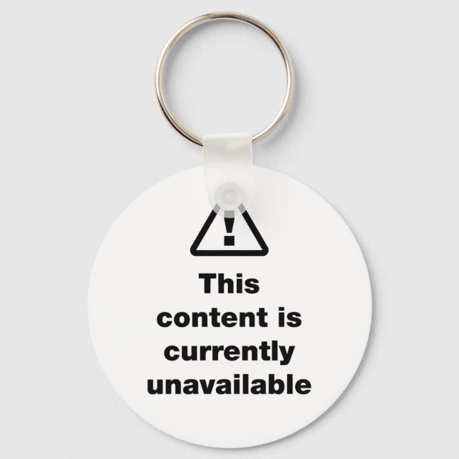 ⚠ This Content Is Currently Unavailable Key Ring (Front)