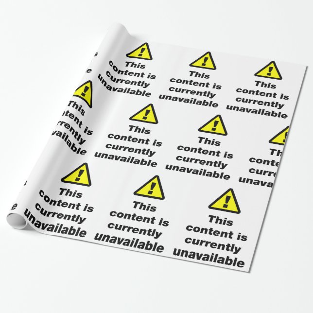 ⚠ This Content Is Currently Unavailable Wrapping P Paper (Unrolled)