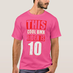 This Cool Bmx Rider Is 10 Funny Bicycle Bmx T-Shirt