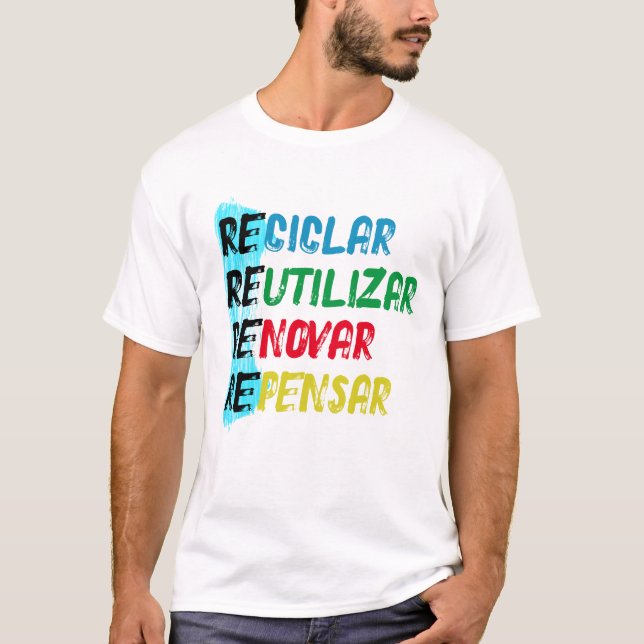 This copy Recicle Reuse Renew BR T-Shirt (Front)