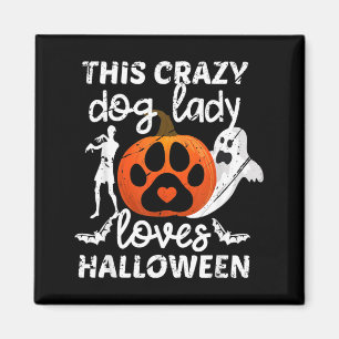 This Crazy Dog Lady Loves Halloween Pumpkin Dog Magnet