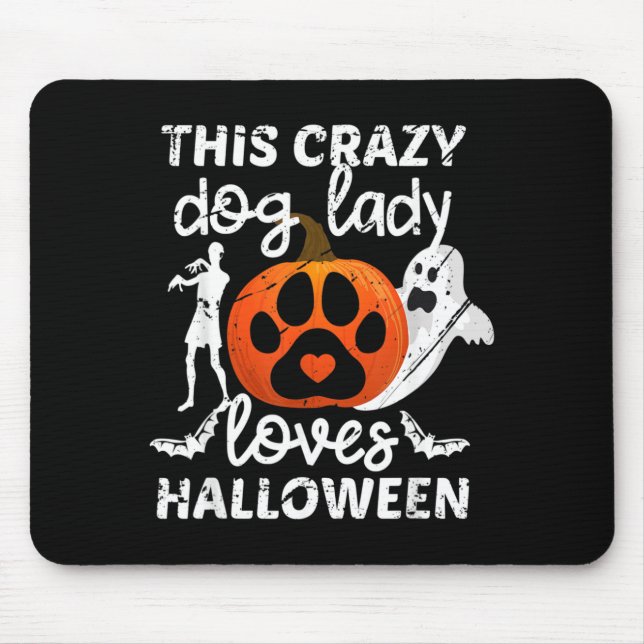 This Crazy Dog Lady Loves Halloween Pumpkin Dog Mouse Pad (Front)