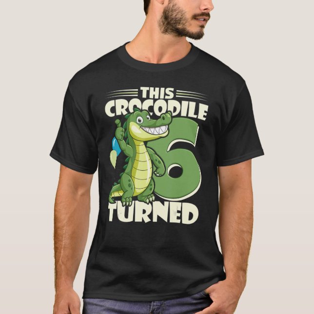 This Crocodile Turned 6 Year Boy 6th Birthday Alli T-Shirt (Front)