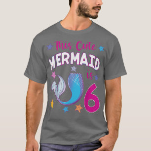 This Cute Mermaid is 6 Birthday Theme Party 6th Bd T-Shirt
