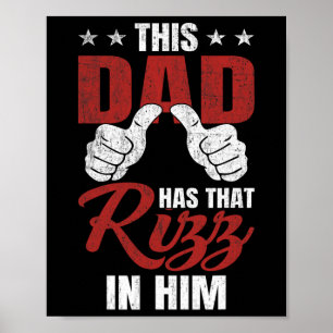 This Dad Has That Rizz In Him - Funny Fathers Day  Poster