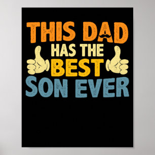 This Dad Has The Best Son Ever Fathers Day Poster