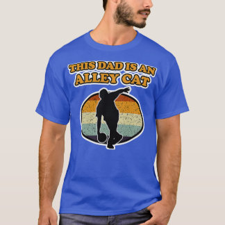 This Dad Is An Alley Cat Bowling T T-Shirt