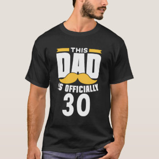 This Dad Is Officially 30 Father Papa Daddy Birthd T-Shirt