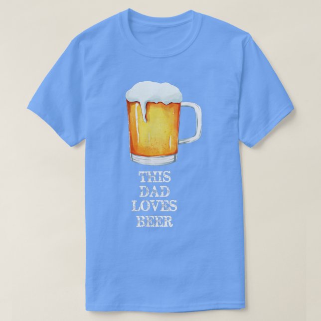 This Dad Loves Beer  Funny Beer  T-Shirt (Design Front)