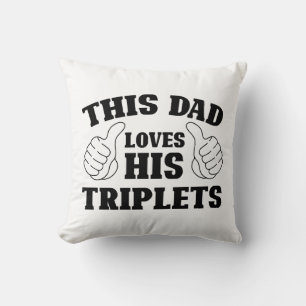 This Dad Loves His Triplets - Gift for Dad with Th Cushion