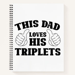 This Dad Loves His Triplets - Gift for Dad with Th Notebook