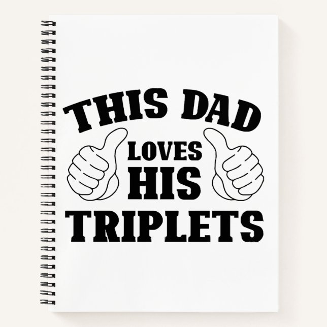 This Dad Loves His Triplets - Gift for Dad with Th Notebook (Front)