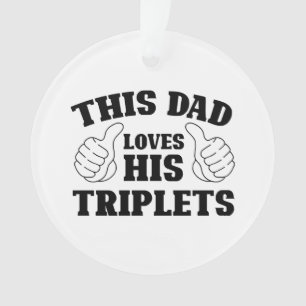 This Dad Loves His Triplets - Gift for Dad with Th Ornament