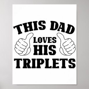 This Dad Loves His Triplets - Gift for Dad with Th Poster