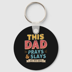 This Dad Prays And Slays All His Days Retro Father Key Ring