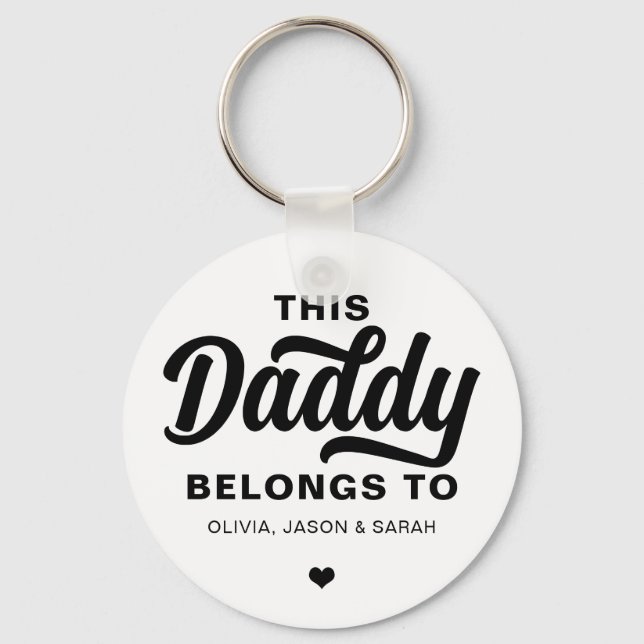 This Daddy Belongs to Father's Day Black White Key Ring (Front)