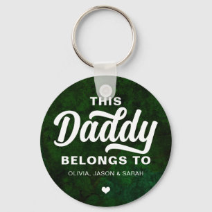 This Daddy Belongs to Father's Day Emerald Green Key Ring