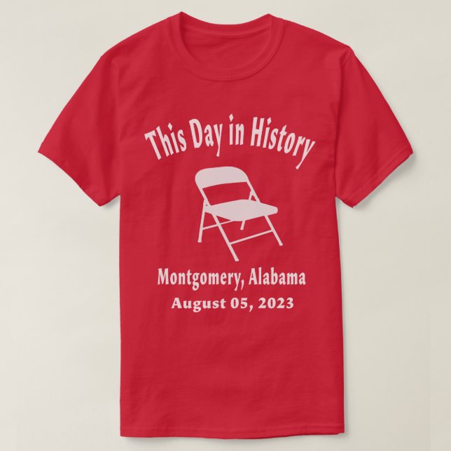 This day in history August 5 2023 montgomery alaba T-Shirt (Design Front)