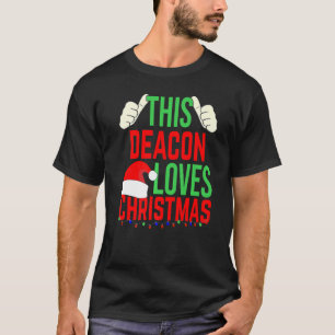 This Deacon Loves Christmas Merry Xmas Holiday T-Shirt